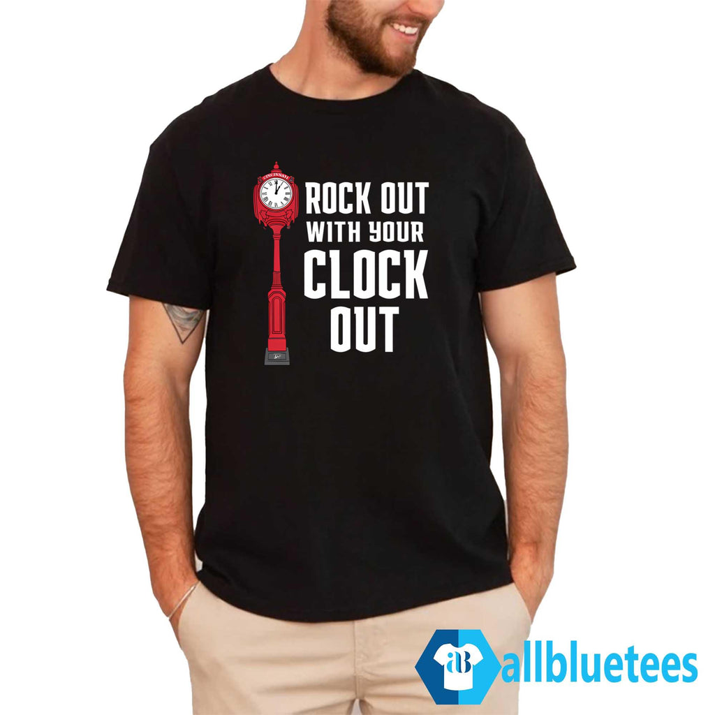 Rock Out With Your Clock Out Shirt