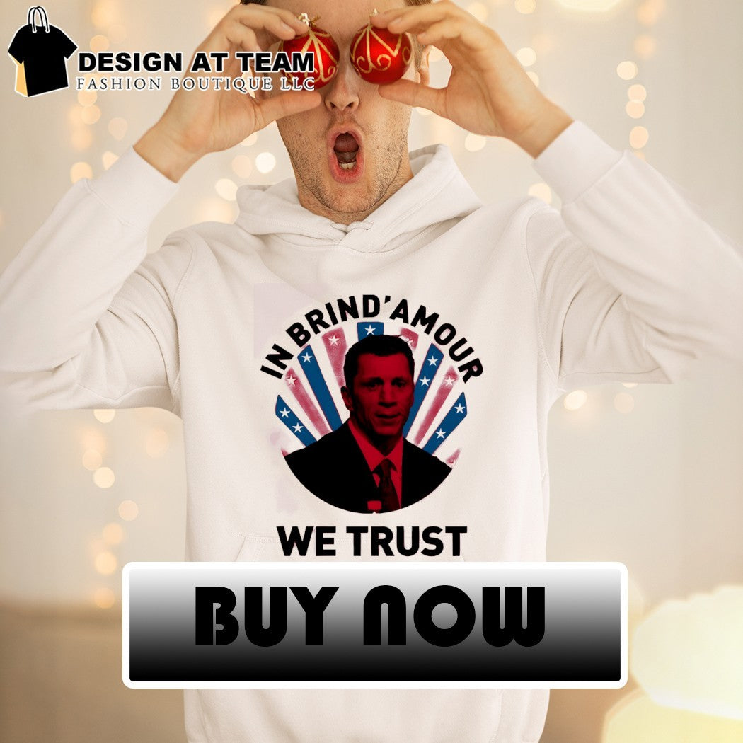 Rod Brind Amour hockey coach fan apparel in Brind Amour we trust shirt