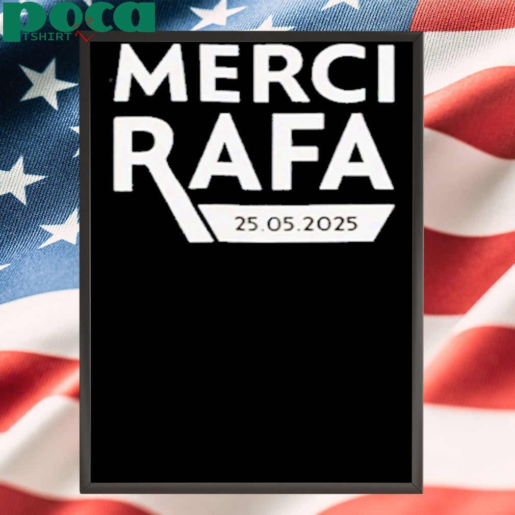 Roland Garros Merci Rafa 25 5 2025 Shirt
