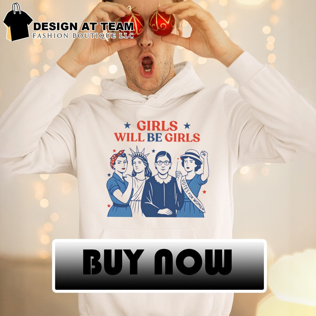 Rosie the Riveter Statue of Liberty Girls Will Be Girls vintage shirt