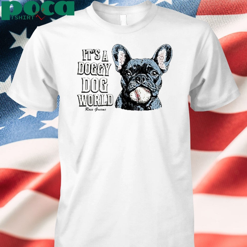 Ross greene doggy dog world shirt