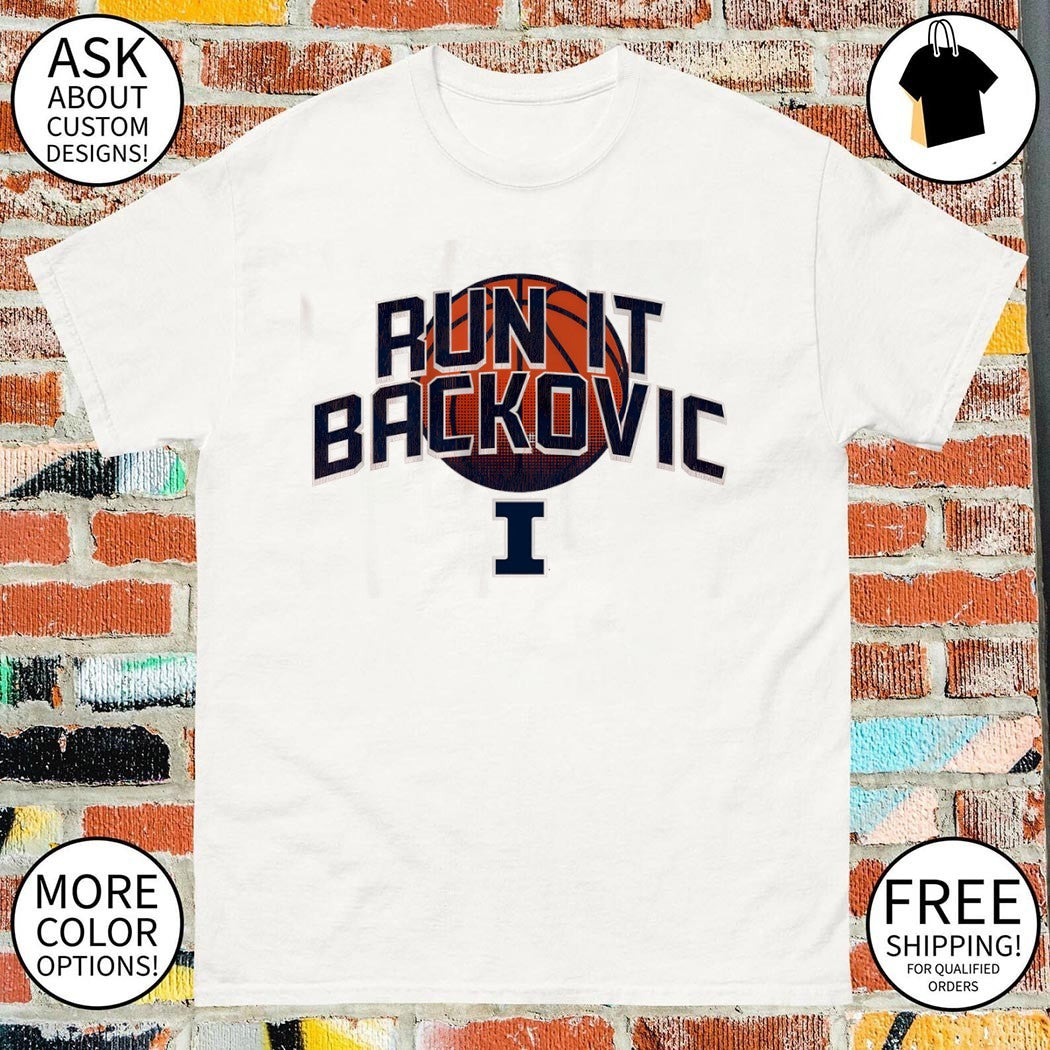 Run It Backovic Illinois Fighting Illini Basketball logo shirt
