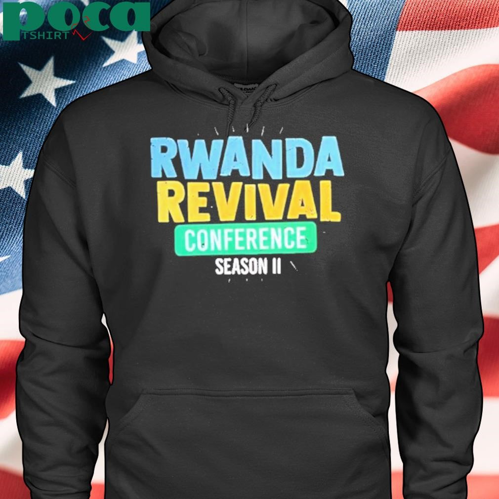 Rwanda Revival Conference Season Ii Shirt