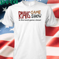 Ryans Game Show Is The Best Game Show shirt