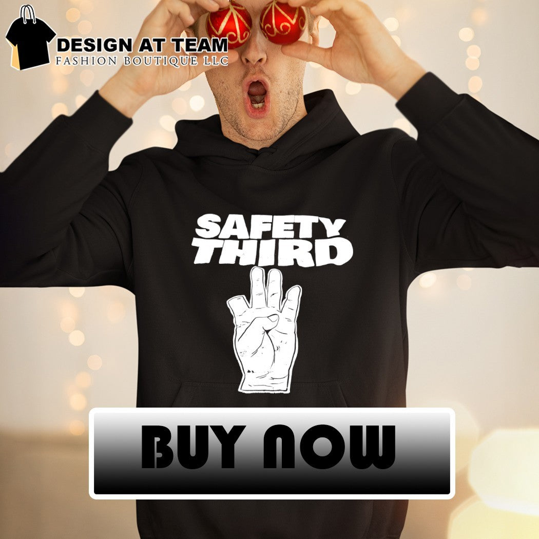 Safety third hand meme shirt