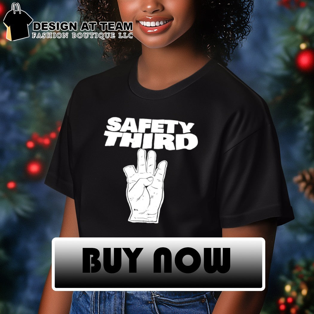 Safety third hand meme shirt