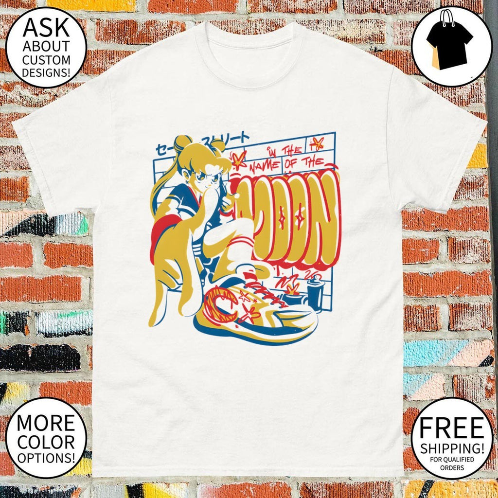 Sailor Moon and some graffiti that says in the name of the moon shirt