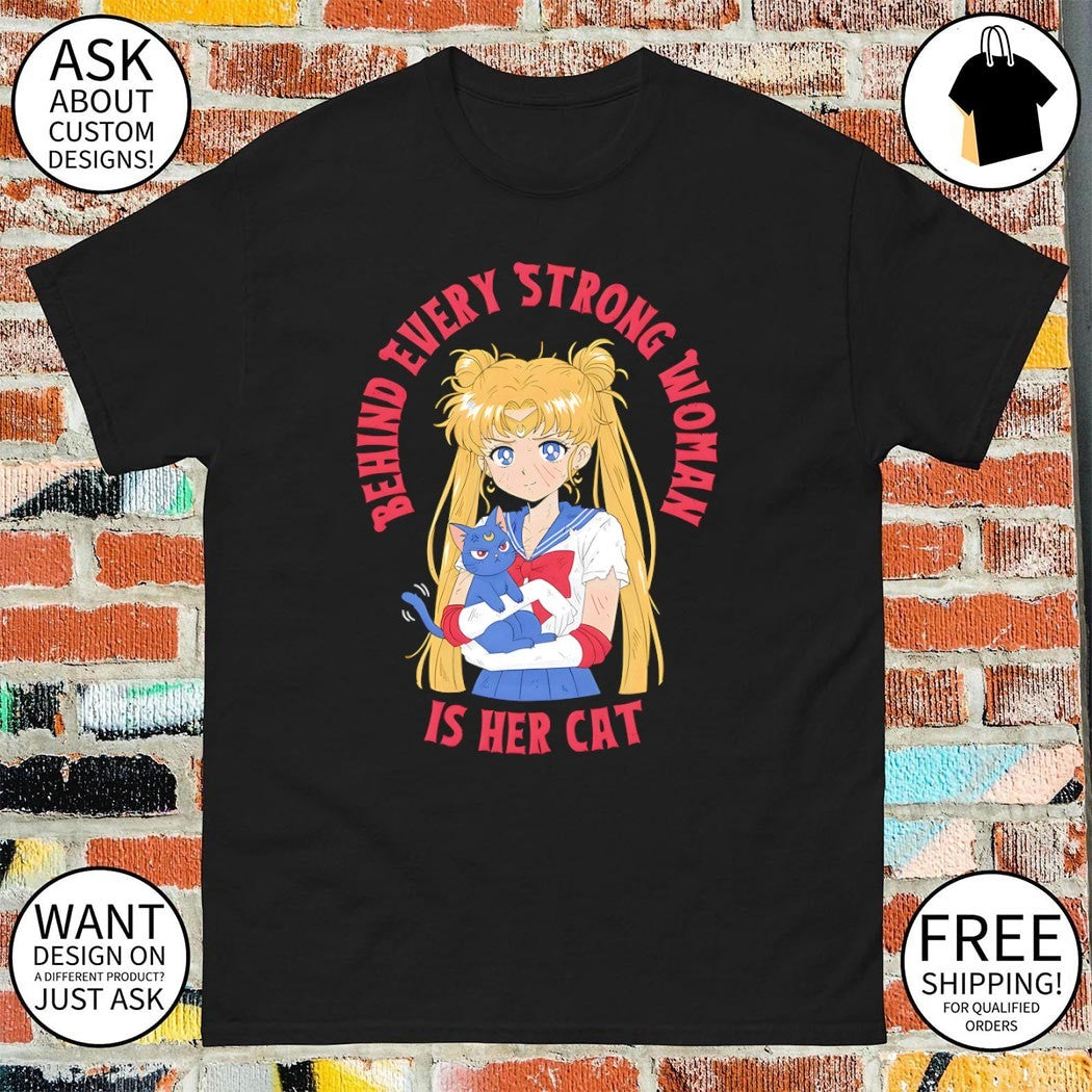 Sailor moon and her cat luna behind every strong woman is her cat shirt