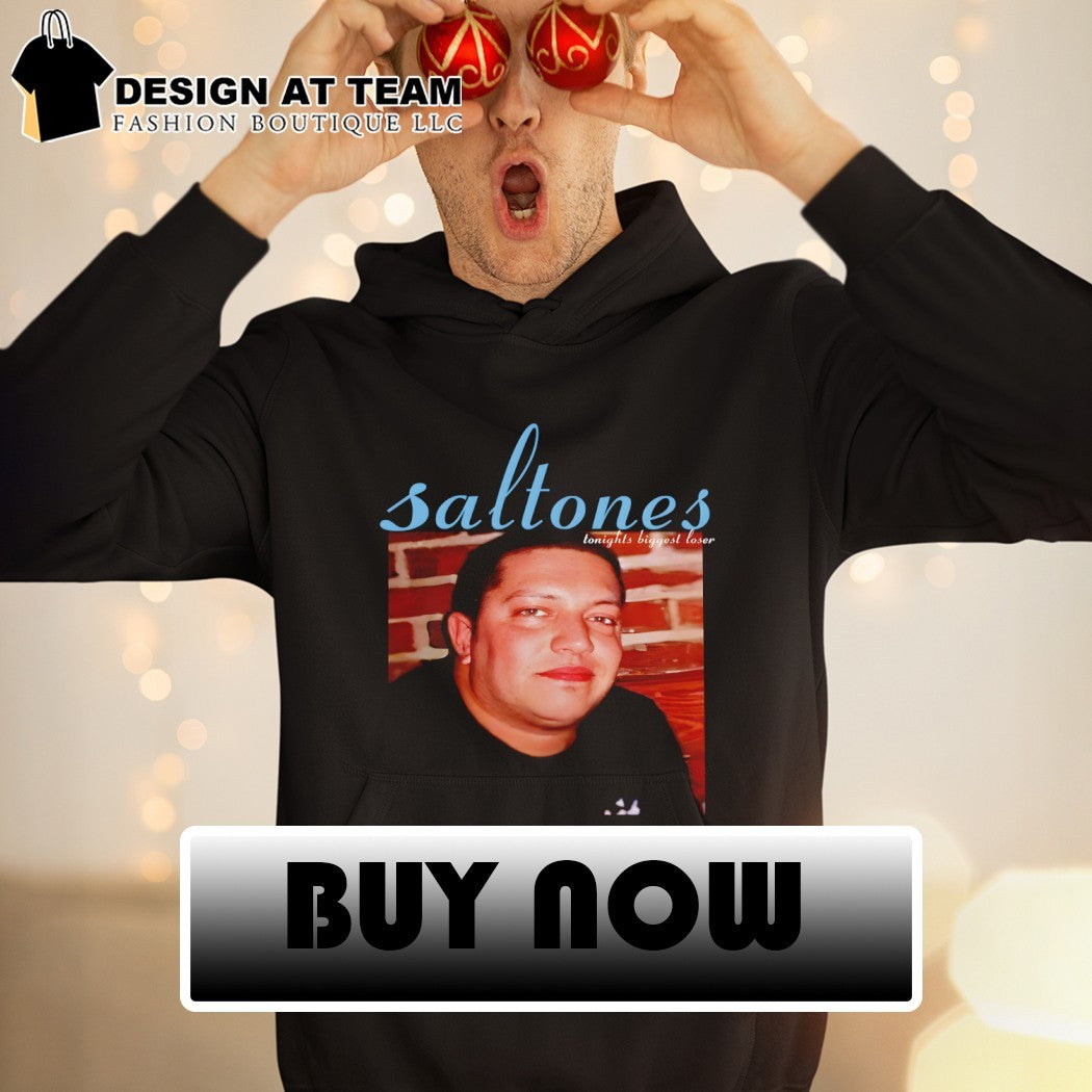 Saltones tonight’s biggest loser shirt