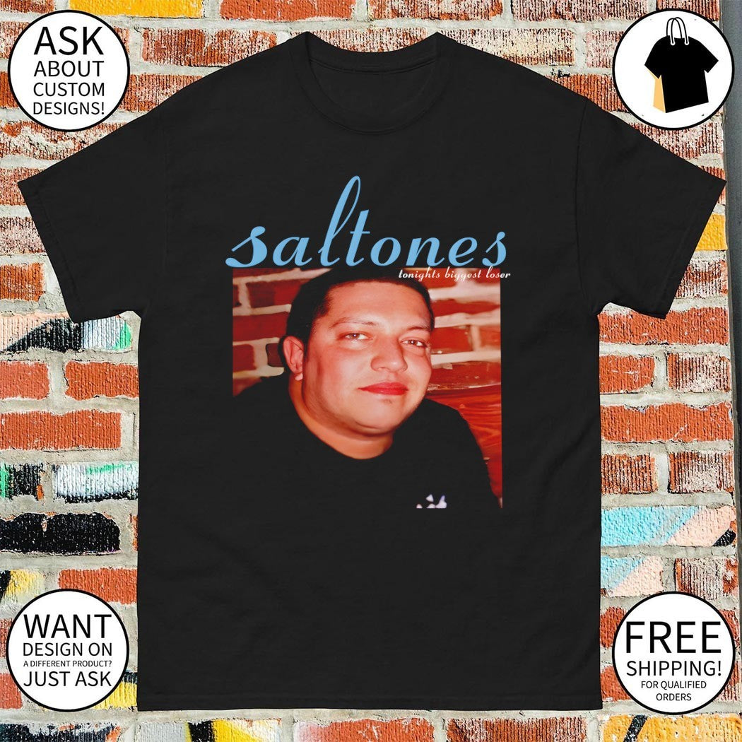 Saltones tonight’s biggest loser shirt