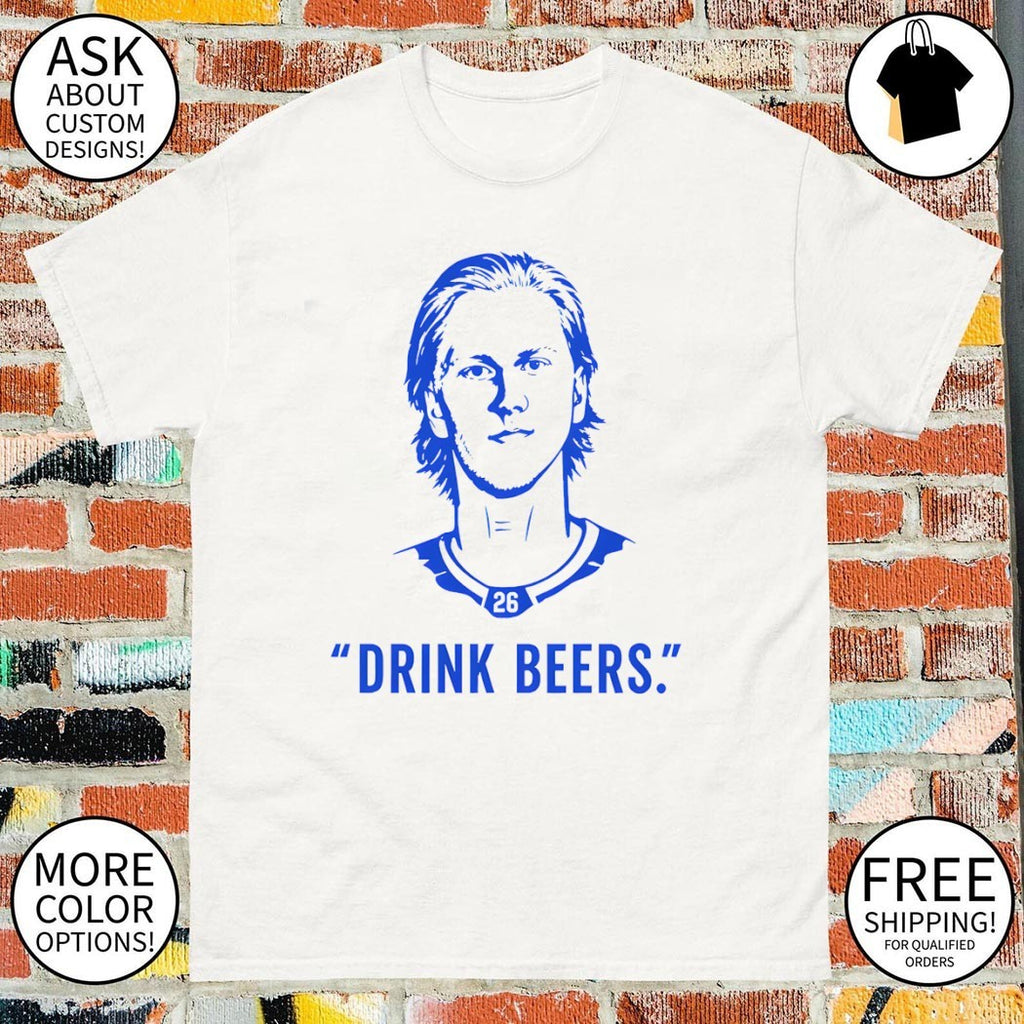 Sam Carrick wear Rasmus Dahlin Drink Beers Buffalo 2026 shirt