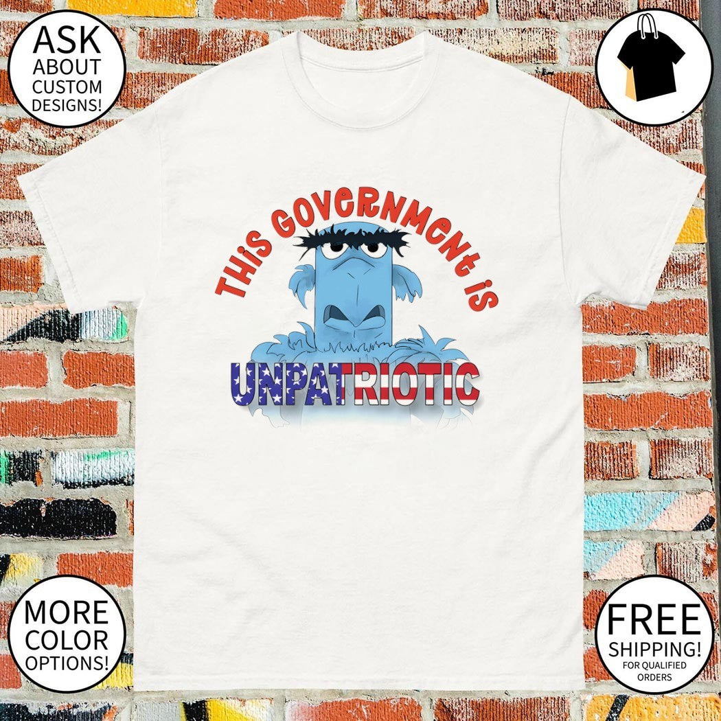 Sam The Eagle The Muppets This Government Is Unpatriotic USA flag shirt