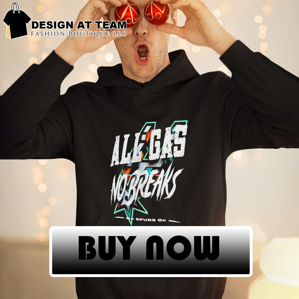 San Antonio Spurs All Gas No Brakes Go Spurs Go Basketball NBA 2026 shirt