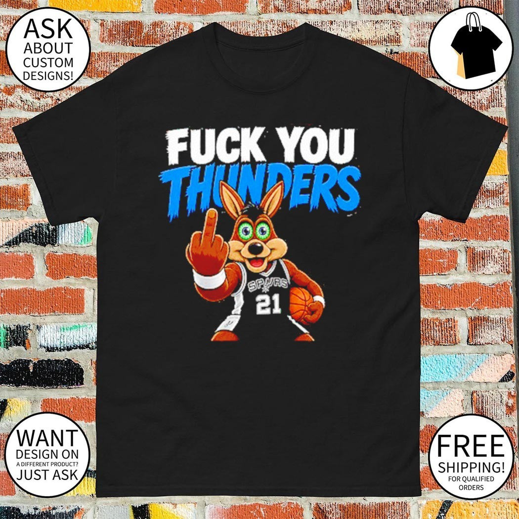 San Antonio Spurs The Coyote mascot middle finger Fuck You Thunders shirt