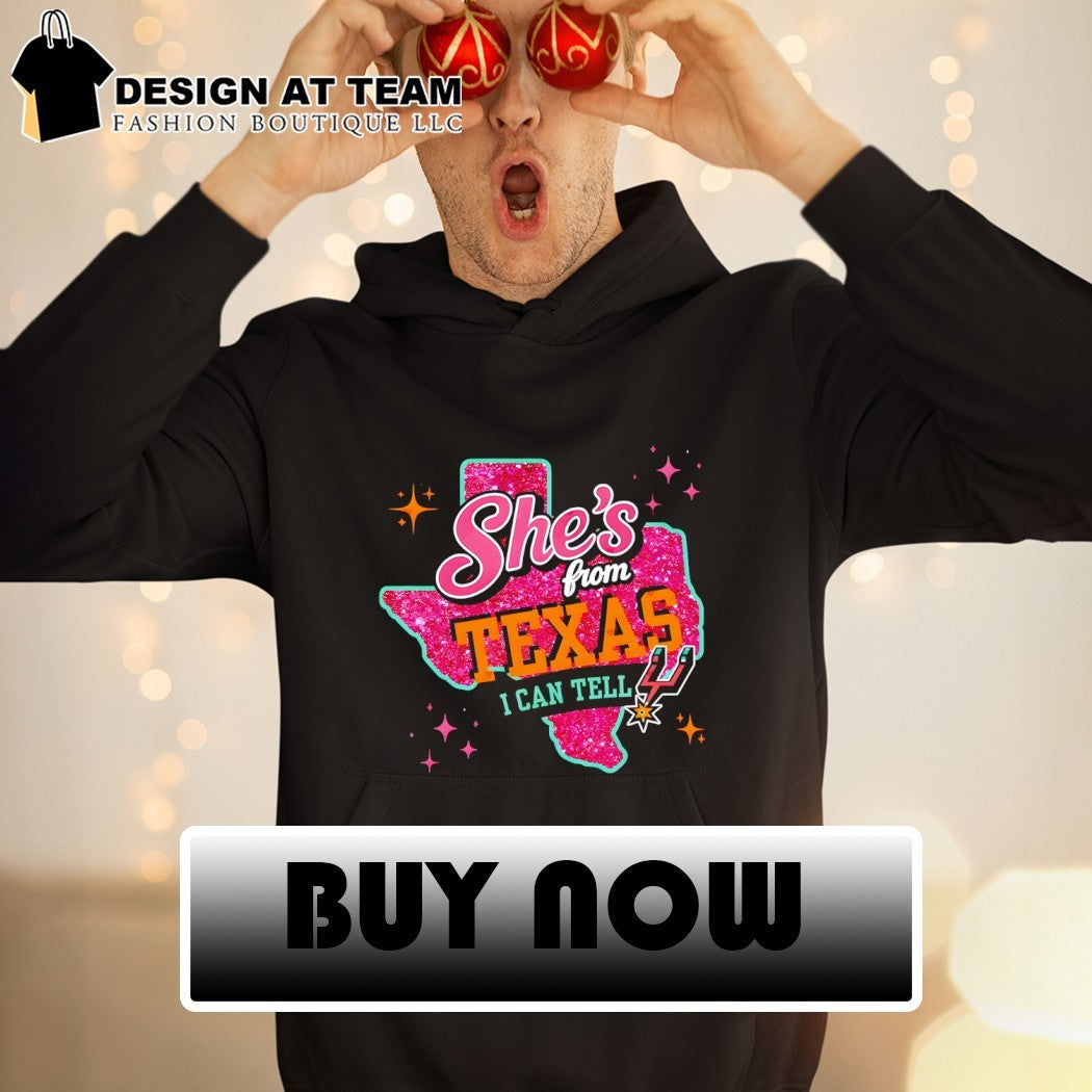 San Antonio Spurs basketball fan apparel She’s from Texas I can tell shirt