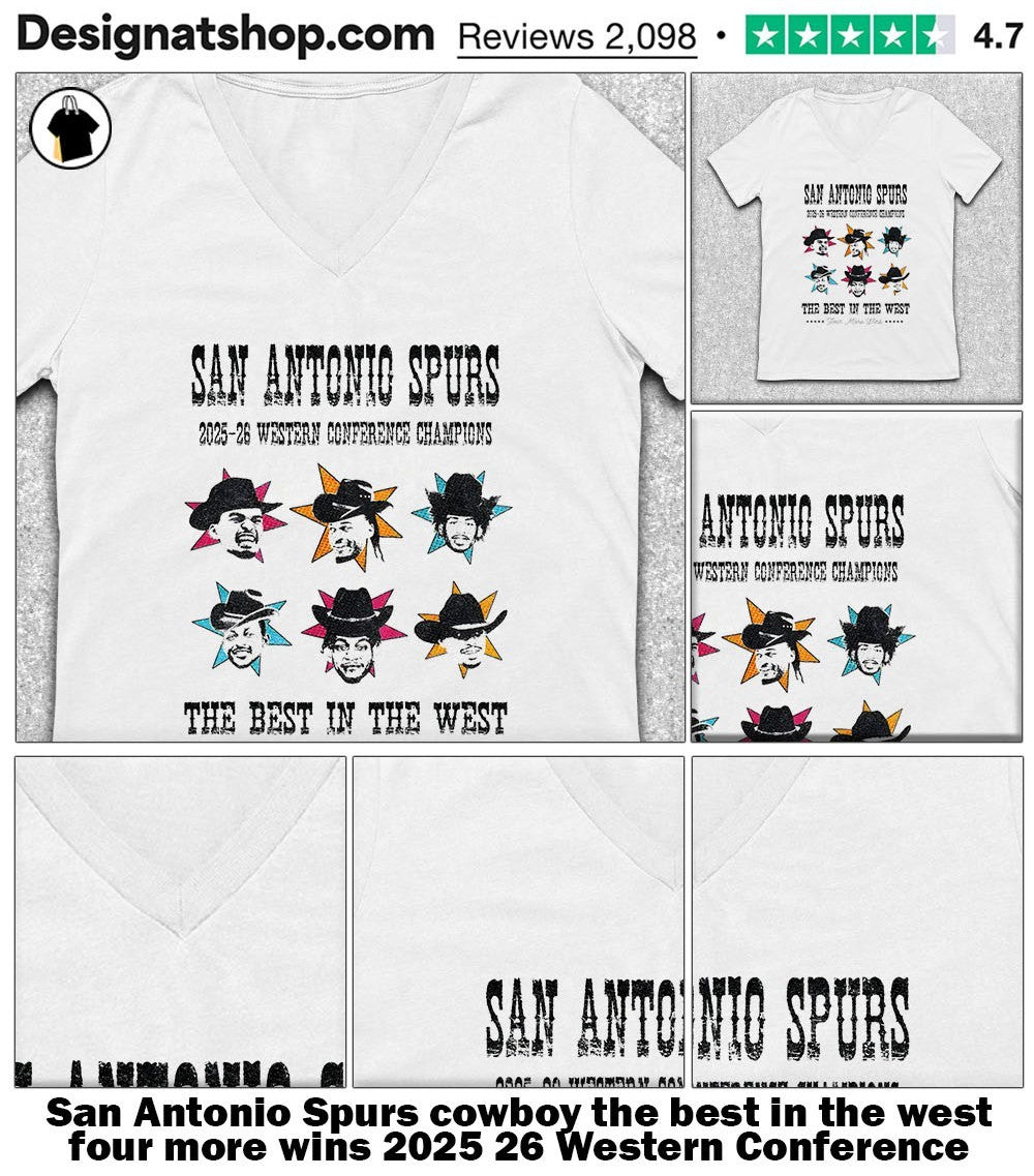 San Antonio Spurs cowboy the best in the west four more wins 2025 26 Western Conference Champions shirt