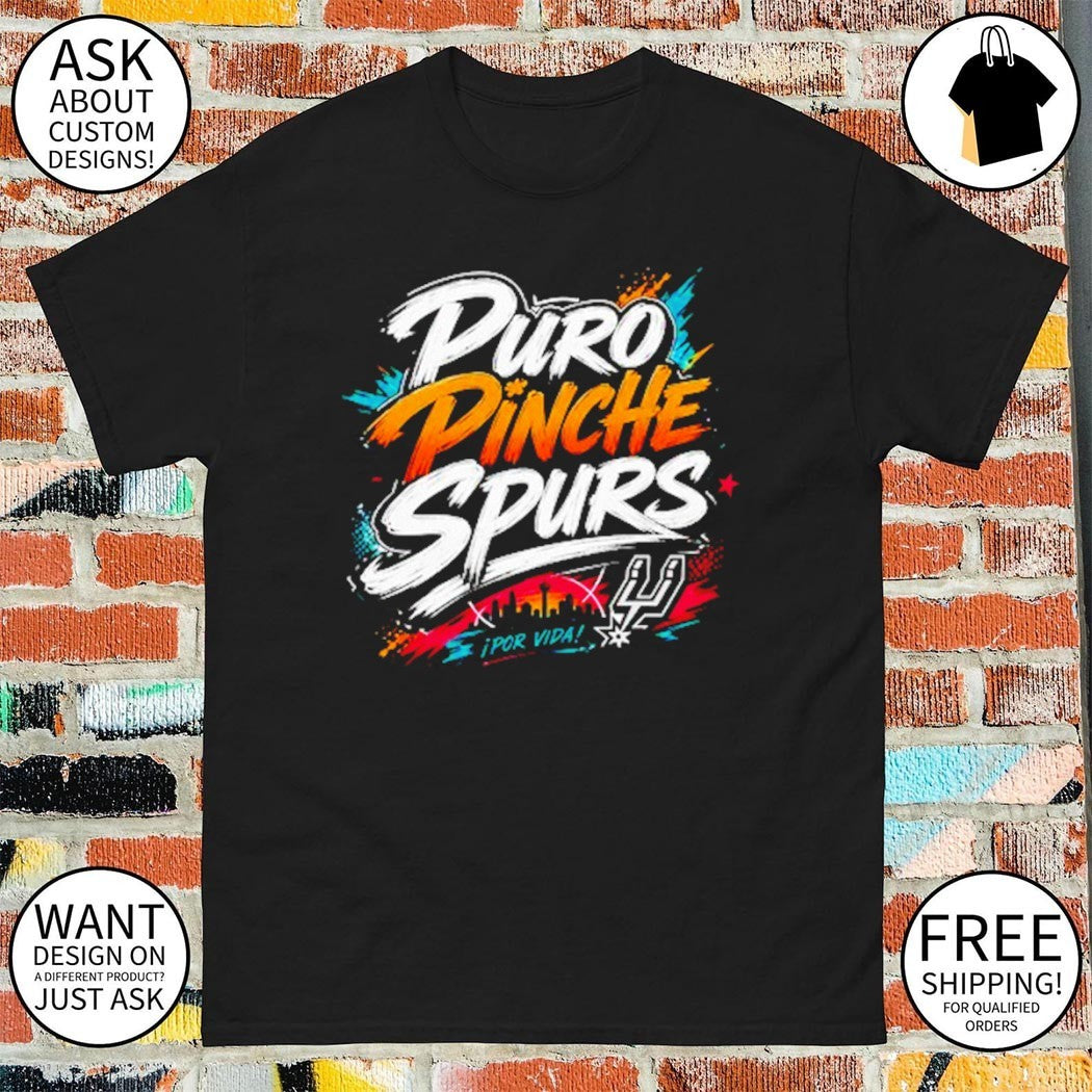 San Antonio basketball apparel Puro Pinche Spurs por vida sports shirt