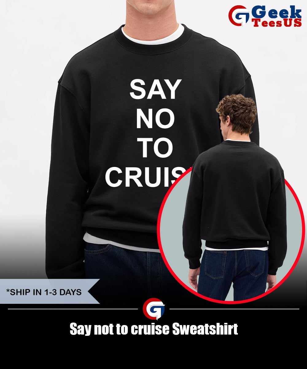 Say not to cruise shirt