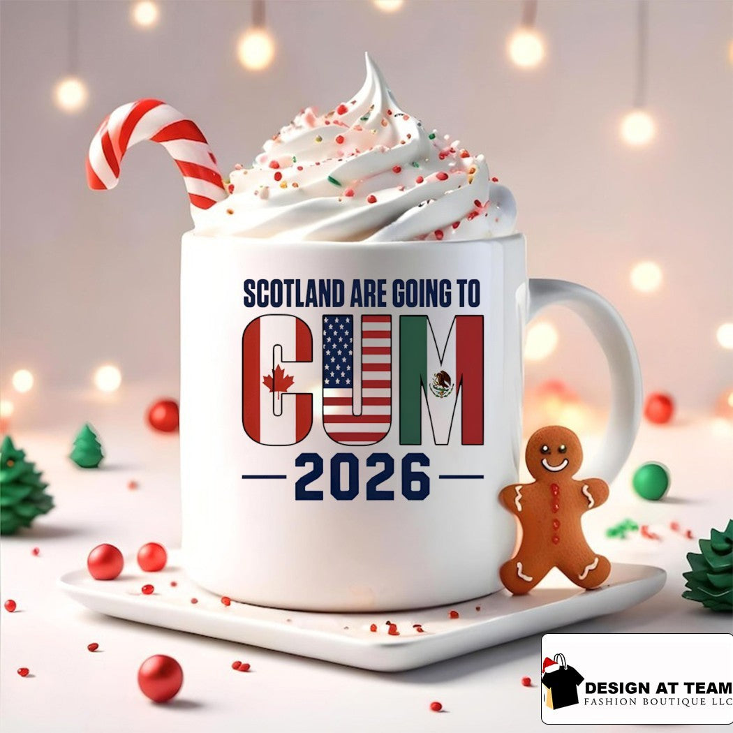 Scotland Are Going To Cum 2026 Canada USA Mexico shirt