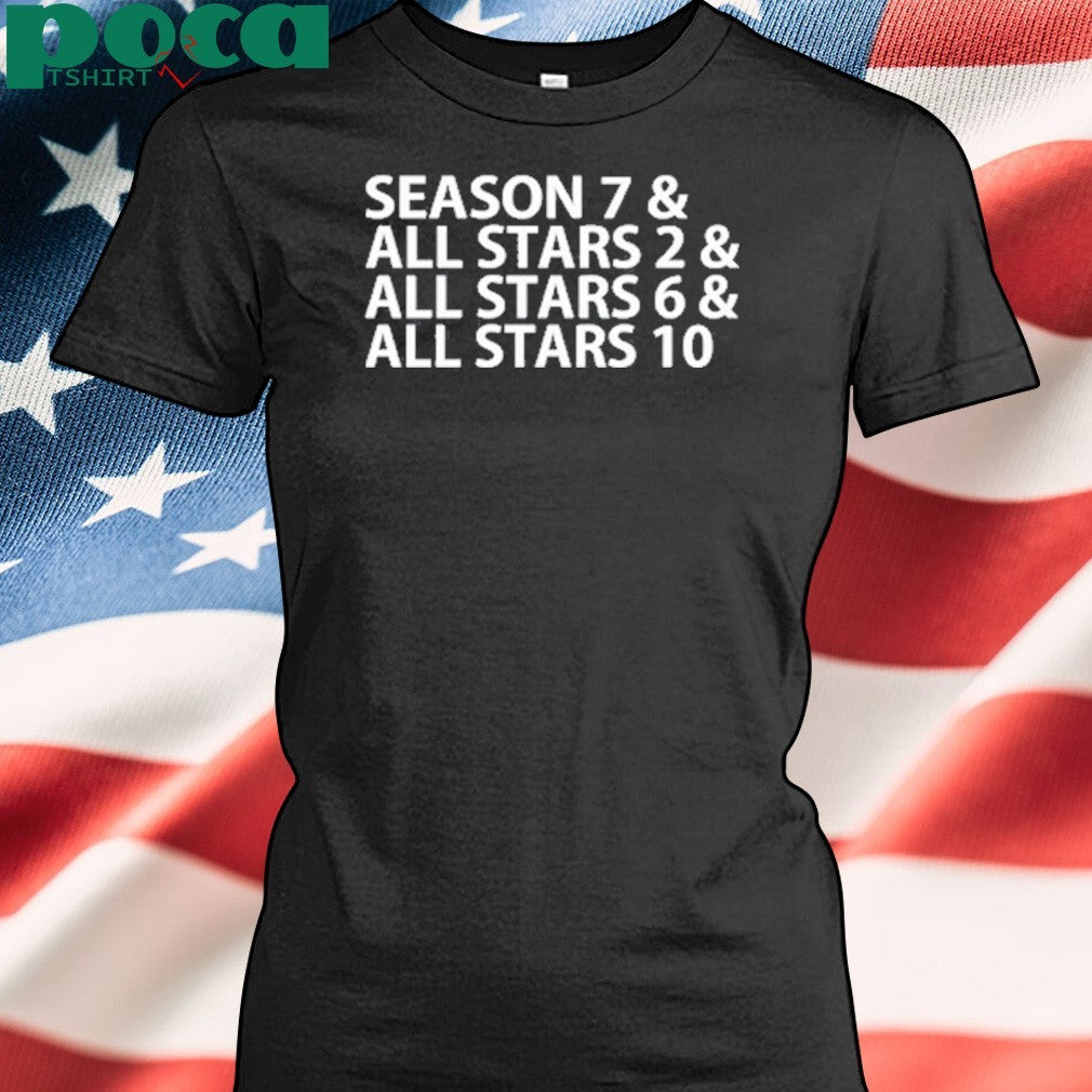Season 7 All Stars 2 All Stars 6 All Stars 10 shirt