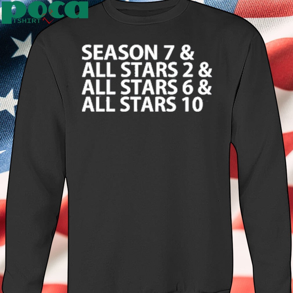 Season 7 All Stars 2 All Stars 6 All Stars 10 shirt