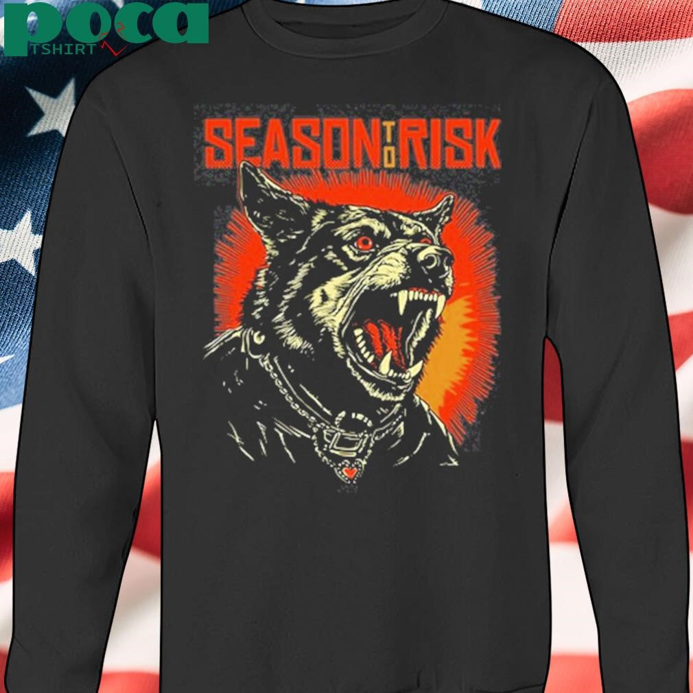 Season To Risk Rabid Hostility shirt