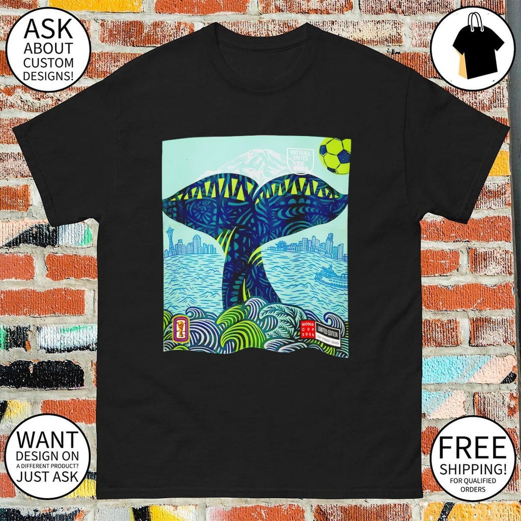 Seattle World Cup 2026 Whale Tail Football Unites the World shirt