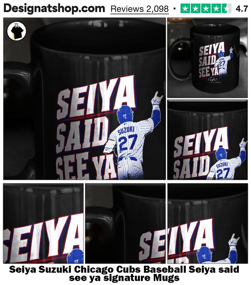 Seiya Suzuki Chicago Cubs Baseball Seiya said see ya signature shirt