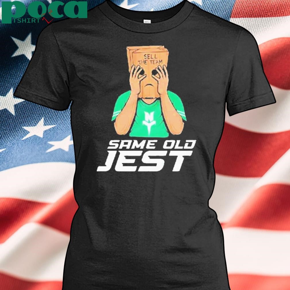 Sell The Team Same Old Jest New York Jets Shirt