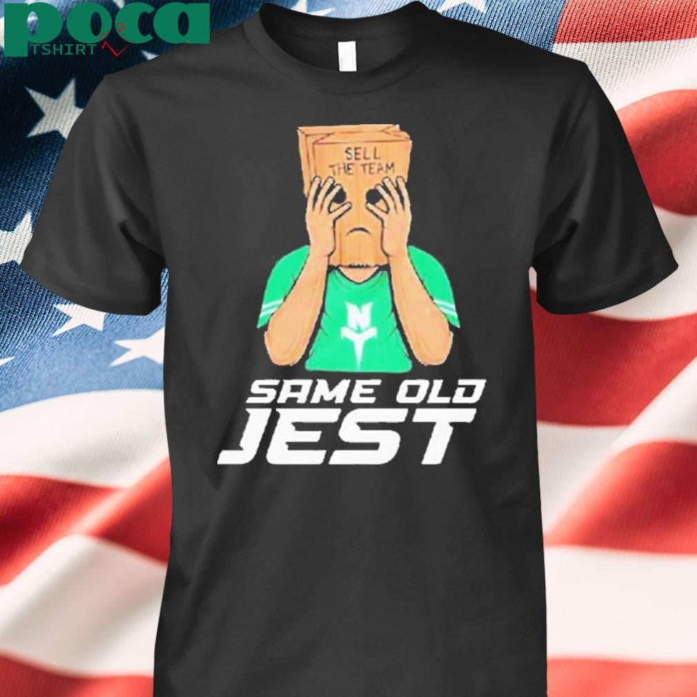 Sell The Team Same Old Jest New York Jets Shirt