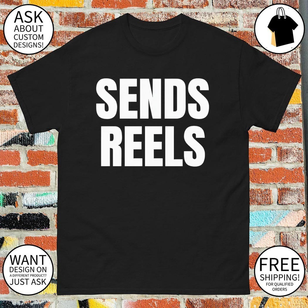 Sends reels 2026 shirt