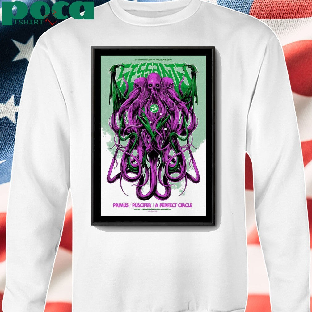 Sessanta V 2.0 Primus, Puscifer, A Perfect Circle Holmdel, NJ May 17 2025 Poster shirt