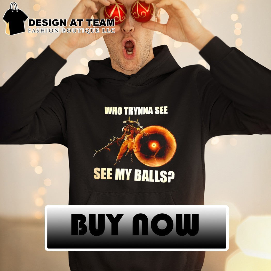 Seven Deadlock who trynna see see my balls shirt