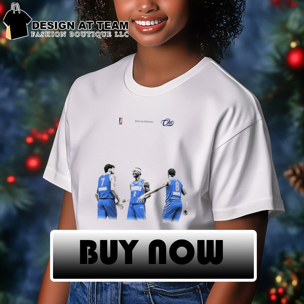 Shai Gilgeous-Alexander Chet Holmgren Jalen Williams Oklahoma City Thunder NBA Finals Season 2026 all in on Oklahoma shirt