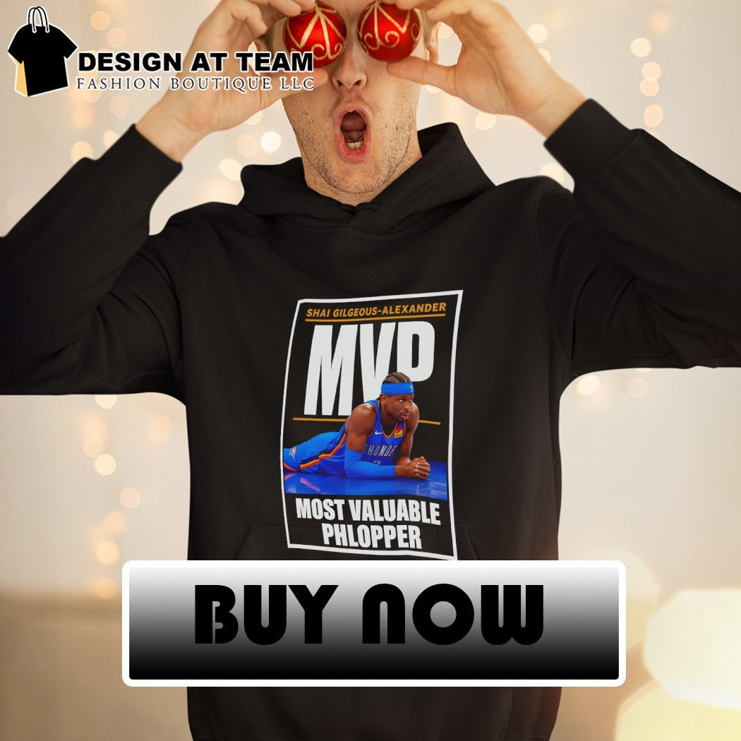 Shai Gilgeous-Alexander MVP Oklahoma City Thunder Most Valuable Phlopper 2026 shirt