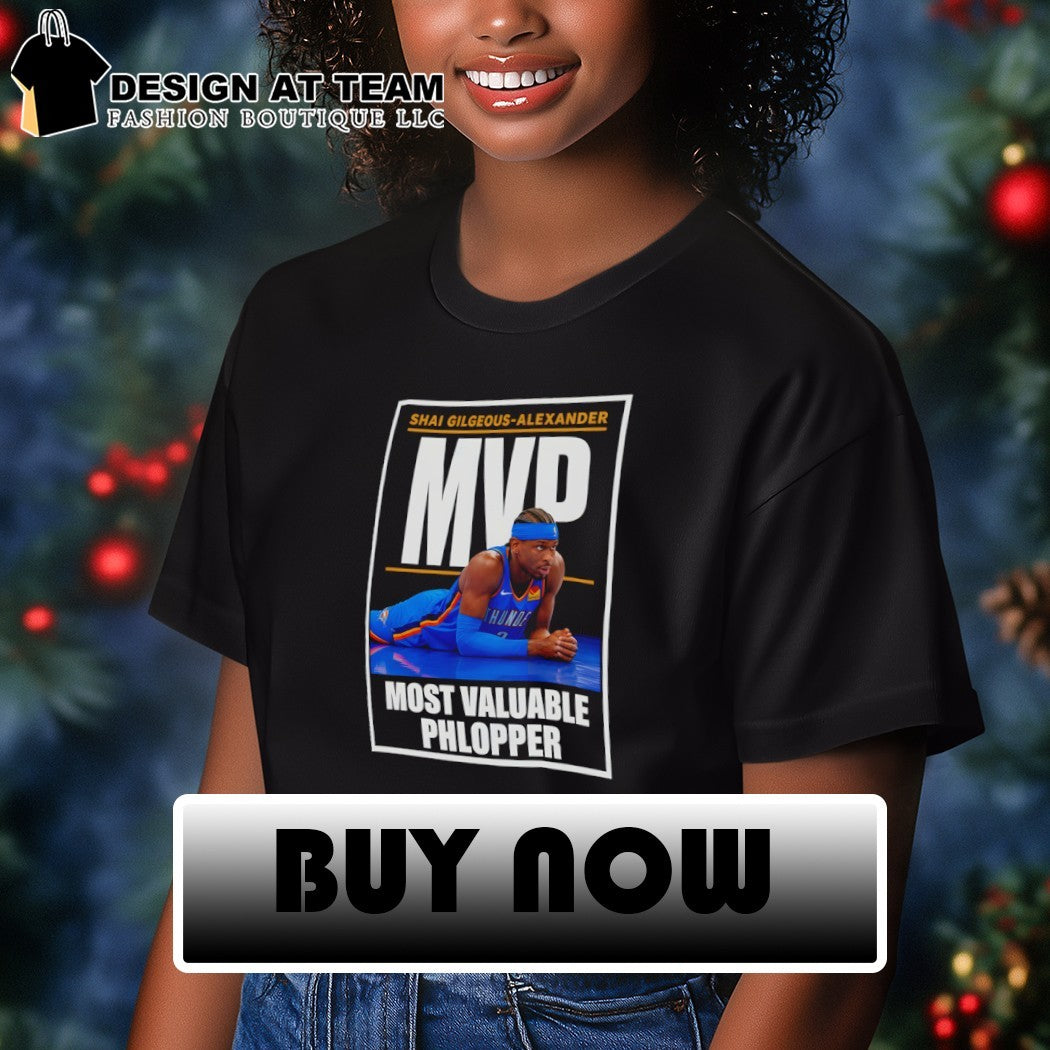 Shai Gilgeous-Alexander MVP Oklahoma City Thunder Most Valuable Phlopper 2026 shirt