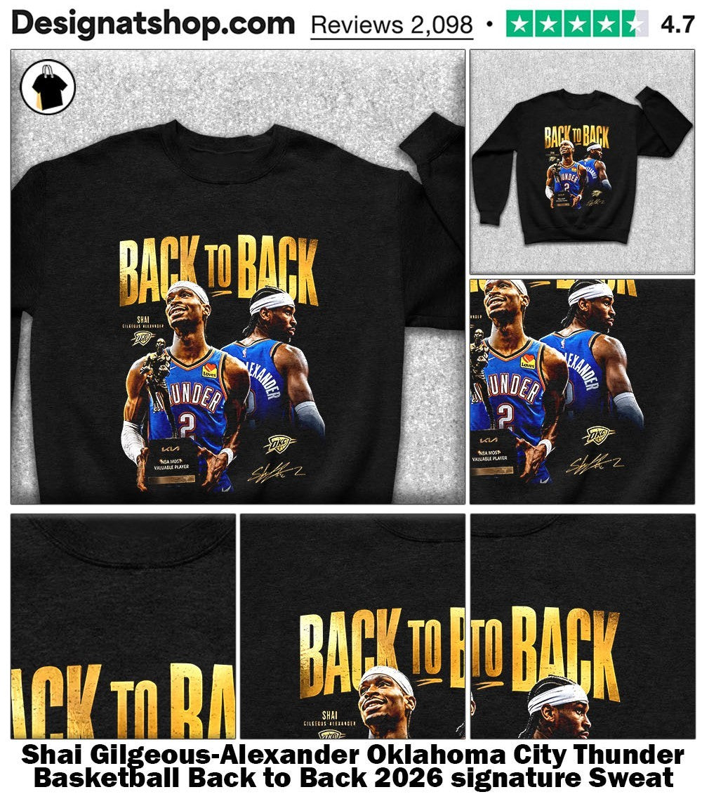 Shai Gilgeous-Alexander Oklahoma City Thunder Basketball Back to Back 2026 signature shirt