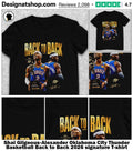 Shai Gilgeous-Alexander Oklahoma City Thunder Basketball Back to Back 2026 signature shirt