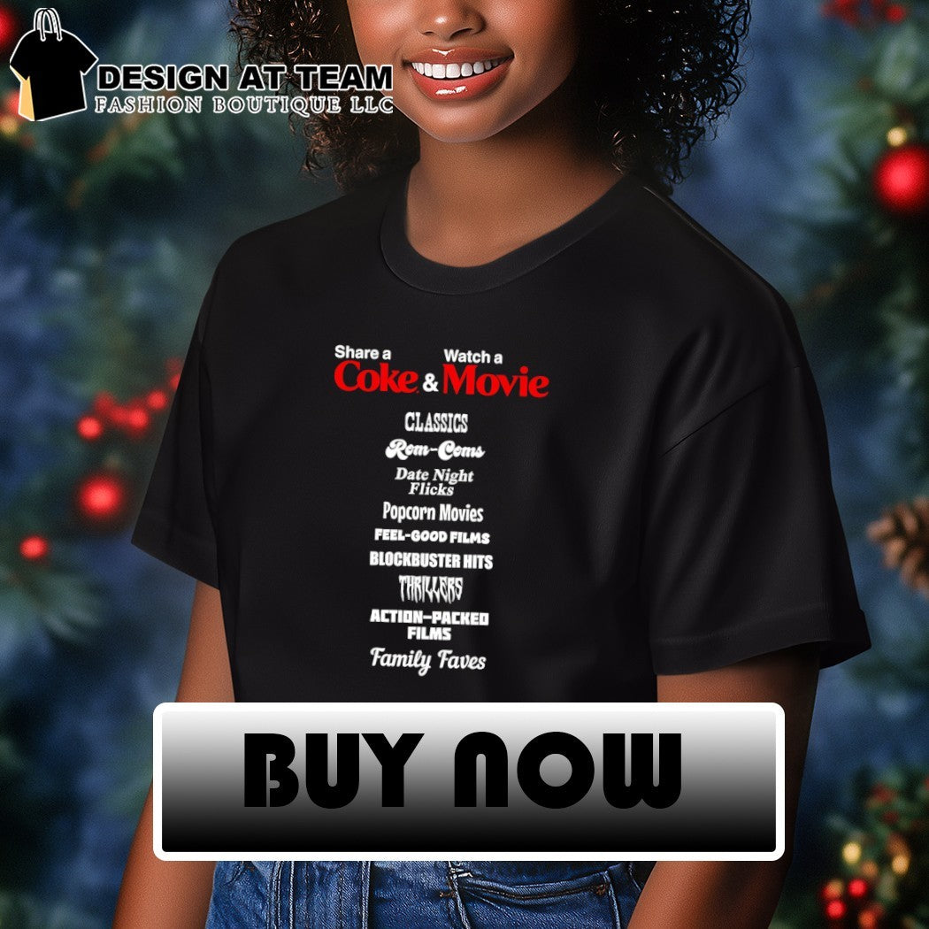 Share a watch a coke and movie classics rom-coms date night flicks popcorn movies feel-good films shirt