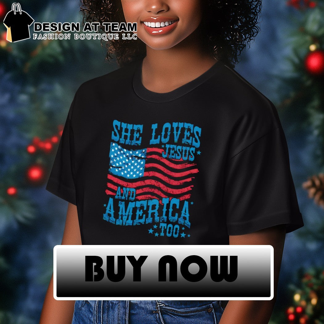 She Loves Jesus and America Too America Independence 4th of July 2026 shirt