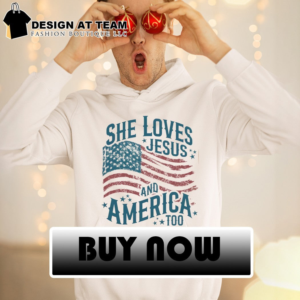 She Loves Jesus and America too Christian Patriotic 4th of July shirt