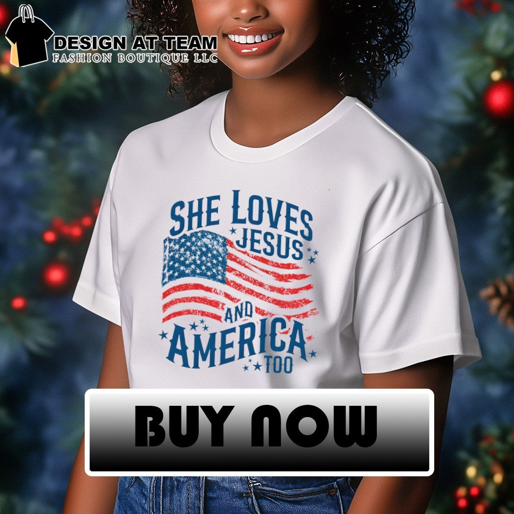 She loves Jesus and America too USA flag shirt