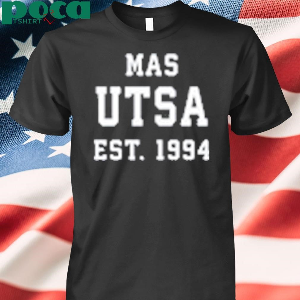 Shea Serrano Mas Utsa Est 1994 T Shirt