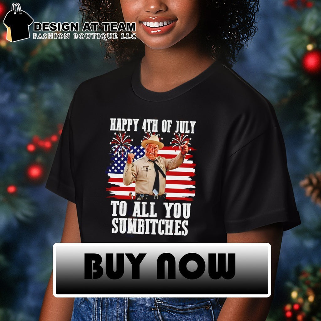 Sheriff Buford Happy 4th of July to all you sumbitches patriotic American flag shirt