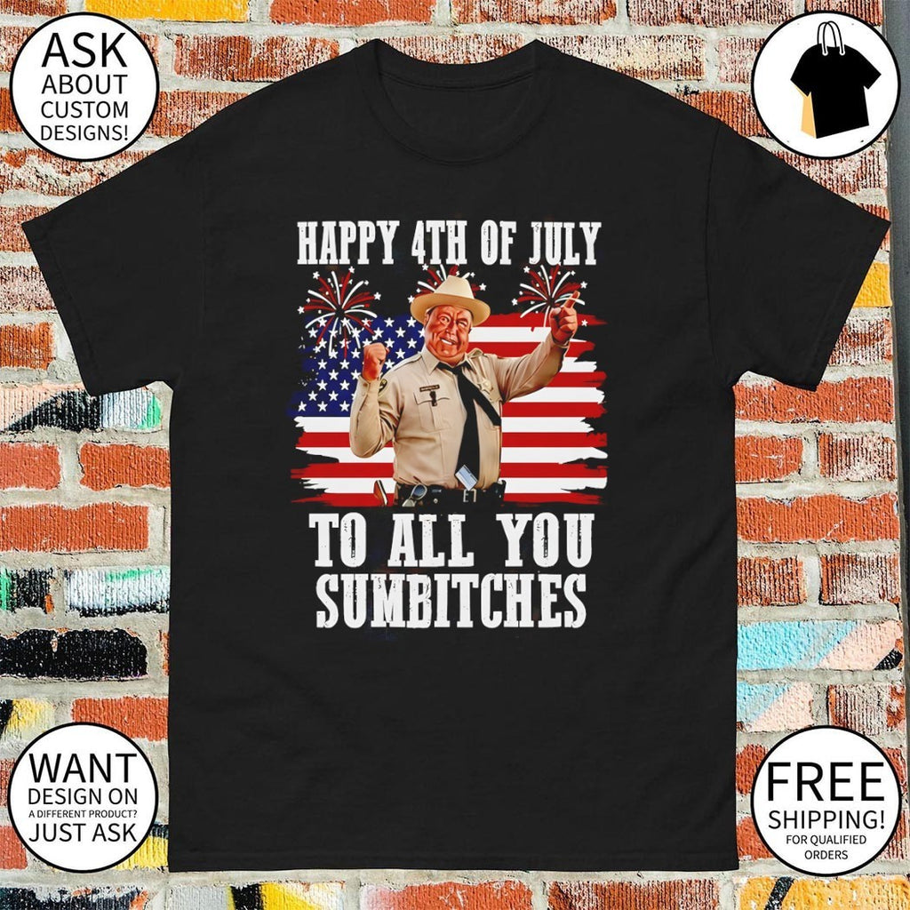 Sheriff Buford Happy 4th of July to all you sumbitches patriotic American flag shirt