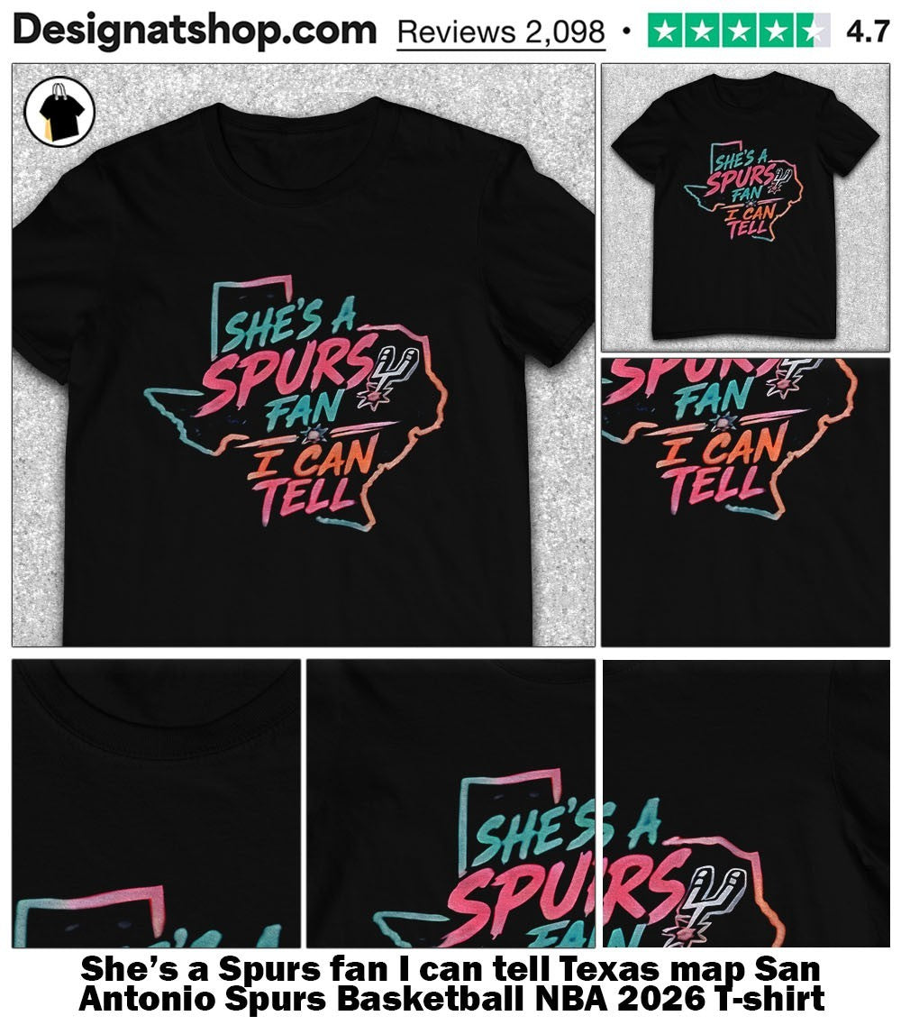 She’s a Spurs fan I can tell Texas map San Antonio Spurs Basketball NBA 2026 shirt