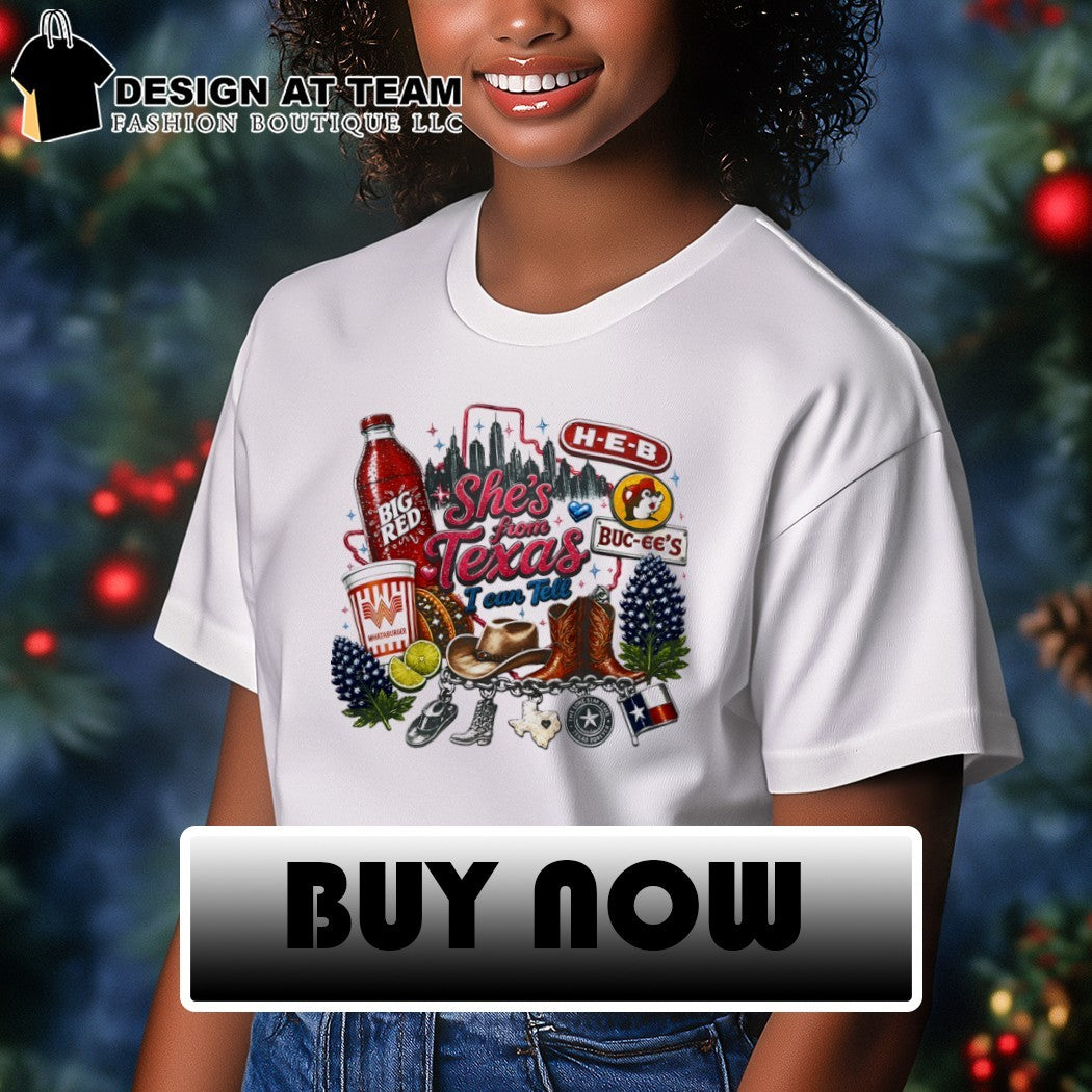 She’s from Texas I can Tell Texas Icons Big Red Whataburger H-E-B Buc-ee’s shirt