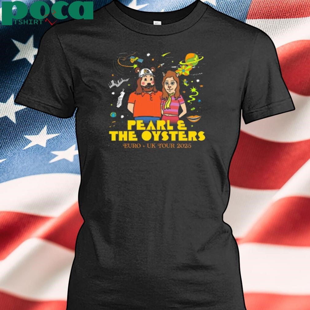 Show euro + uk tour 2025 pearl & the oysters shirt