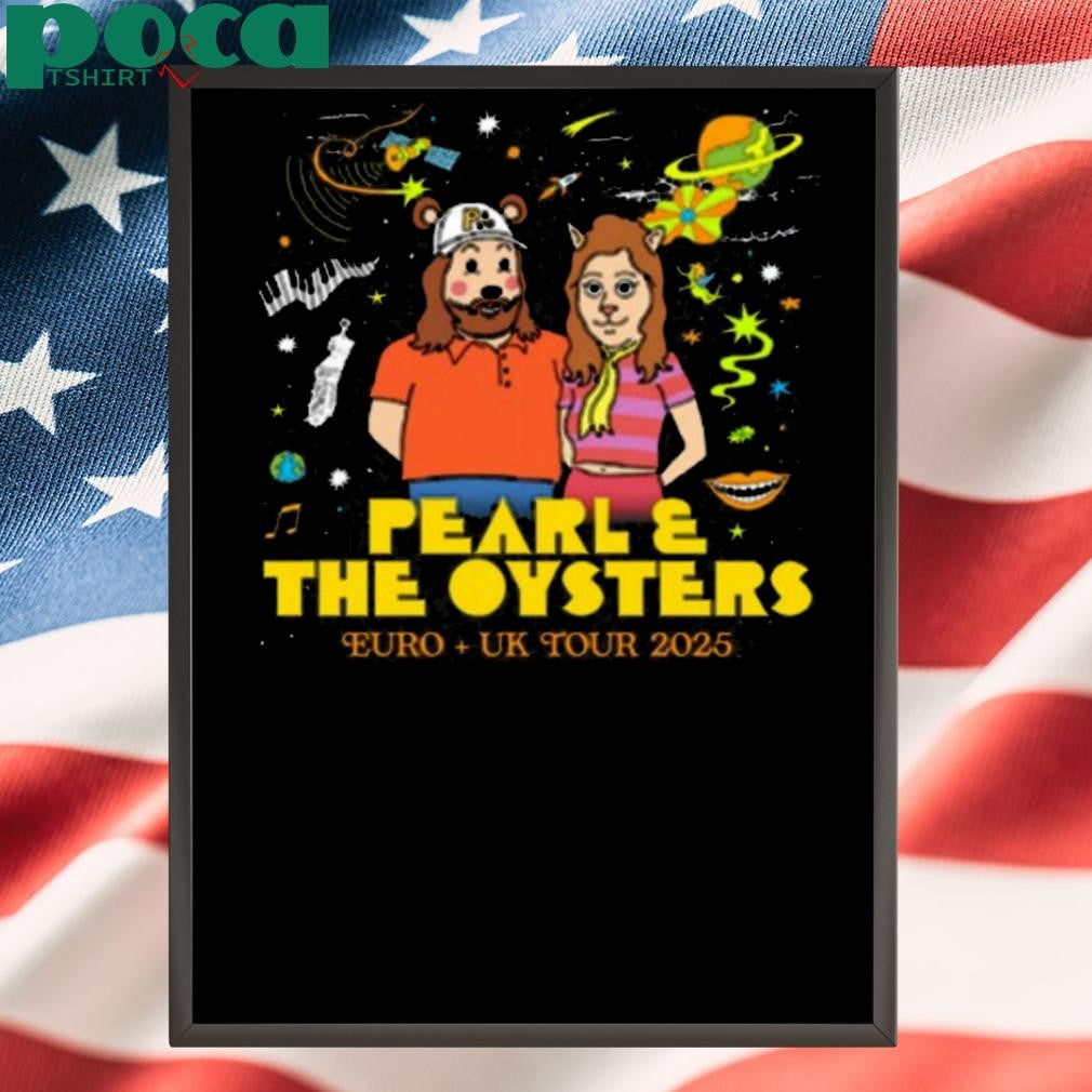 Show euro + uk tour 2025 pearl & the oysters shirt