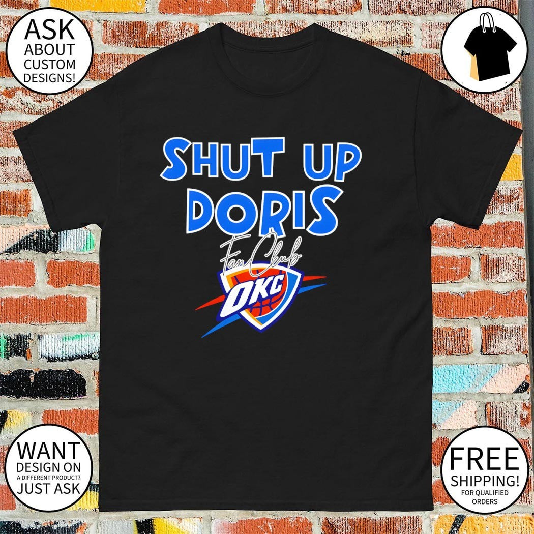 Shut Up Doris Fan Club Oklahoma City Thunder Basketball logo 2026 shirt